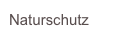 Naturschutz